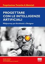 Progettare con le Intelligenze Artificiali. Midjourney per architetti e designer