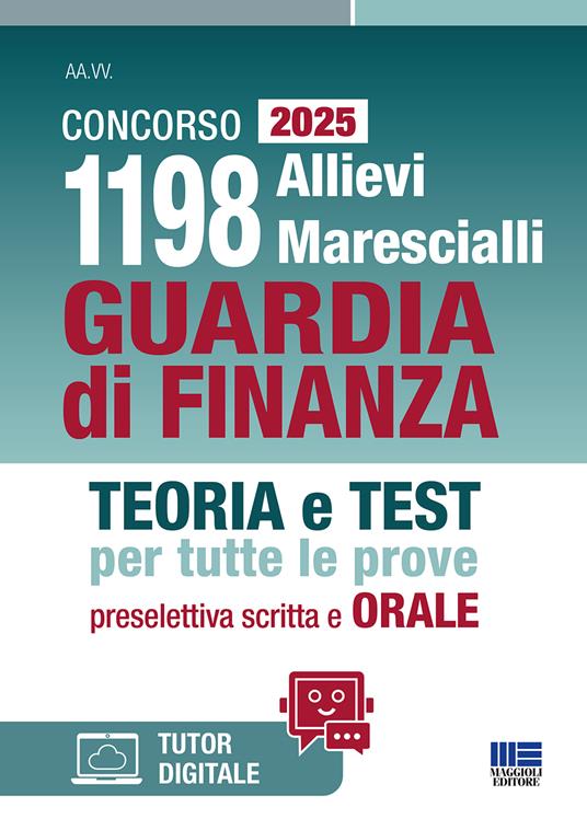 Concorso 1198 allievi marescialli Guardia di Finanza 2025. Teoria e test per tutte le prove preselettiva scritta e orale. Con espansione online - copertina