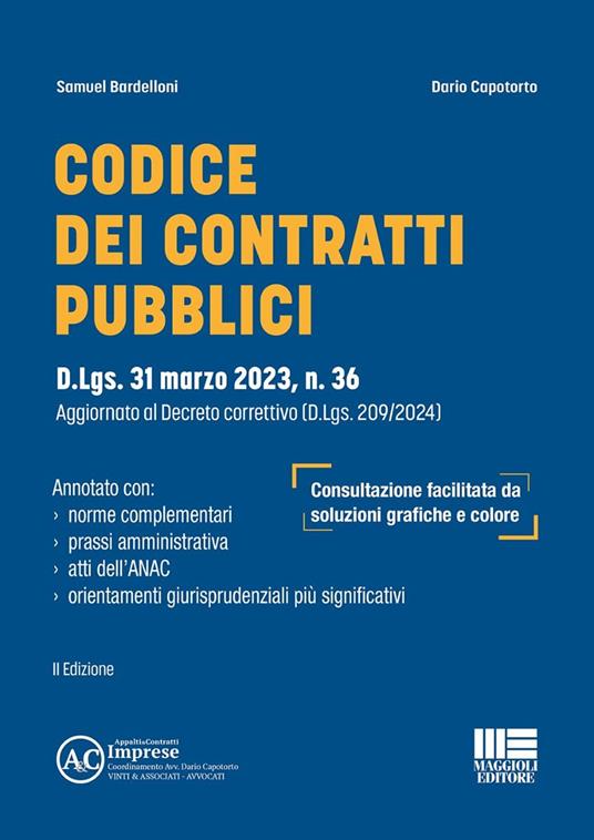 Codice dei contratti pubblici. D.Lgs. 31 marzo 2023, n. 36. Aggiornato al Decreto correttivo (D.Lgs. 209/2024) - Samuel Bardelloni,Dario Capotorto - copertina