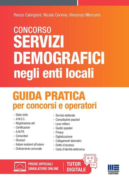 Manuale dei servizi demografici. Guida pratica per concorsi e operatori. Con software di simulazione - Renzo Calvigioni,Nicola Corvino,Vincenzo Mercurio - copertina