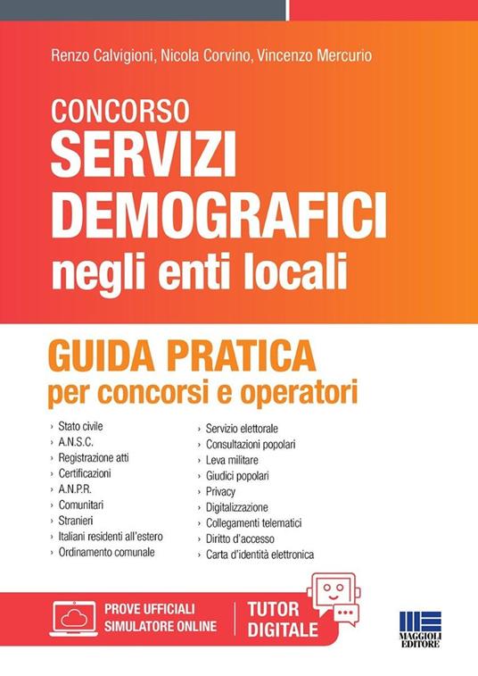 Manuale dei servizi demografici. Guida pratica per concorsi e operatori. Con software di simulazione - Renzo Calvigioni,Nicola Corvino,Vincenzo Mercurio - copertina