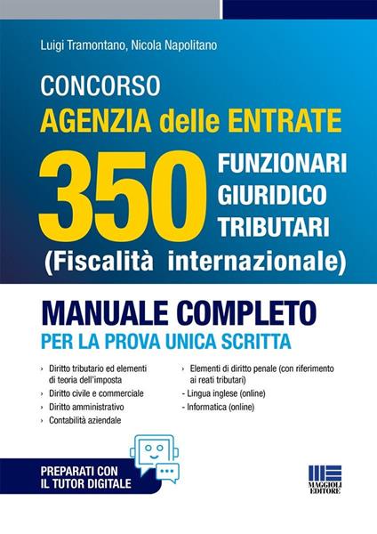 Concorso Agenzia Delle Entrate 350 Funzionari giuridico tributari (Fiscalità internazionale). Manuale completo per la prova unica scritta. Con espansione online - Luigi Tramontano,Nicola Napolitano - copertina