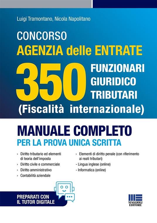 Concorso Agenzia Delle Entrate 350 Funzionari giuridico tributari (Fiscalità internazionale). Manuale completo per la prova unica scritta. Con espansione online - Luigi Tramontano,Nicola Napolitano - copertina