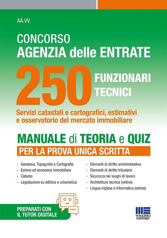 Concorso agenzia delle entrate 250 funzionari tecnici. Manuale di teoria e quiz per la prova unica scritta. Con tutor digitale - copertina