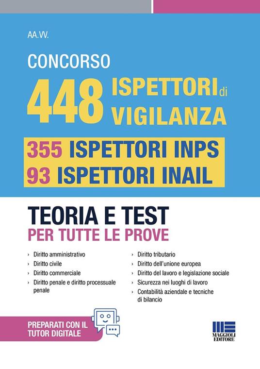 Concorso 448 ispettori di vigilanza, 355 ispettori INPS e 93 ispettori INAIL. Teoria e test per tutte le prove. Conforme al bando 10/11/25 - copertina