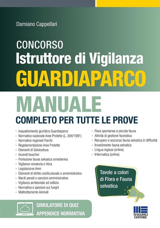 Concorso Istruttore di Vigilanza Guardiaparco. Manuale completo per tutte le prove. Con software di simulazione - Damiano Cappellari - copertina