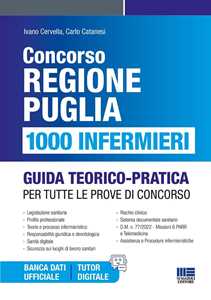 Libro Concorso Regione Puglia. 1000 infermieri. Guida teorico-pratica per tutte le prove di concorso. Con espansione online Ivano Cervella Carlo Catanesi