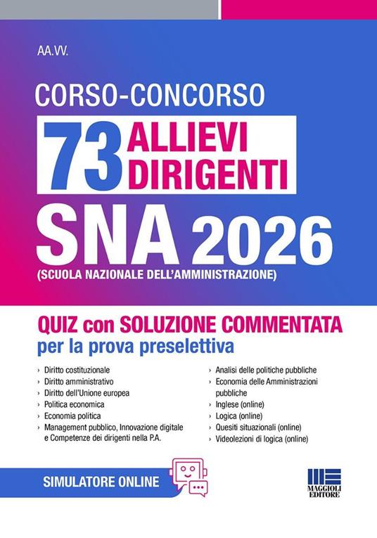 Concorso 73 allievi dirigenti SNA 2026. Quiz con soluzione commentata per la prova preselettiva. Con espansione online - copertina