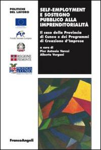 Self-employment e sostegno pubblico all'imprenditorialità. Il caso della provincia di Cuneo e dei programmi di creazione d'impresa - copertina