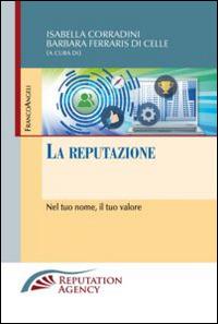 La reputazione. Nel tuo nome, il tuo valore - copertina