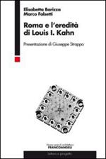 Roma e l'eredità di Louis Isadore Kahn