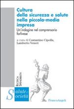 Cultura della sicurezza e salute nella piccola-media impresa. Un'indagine nel comprensorio forlivese