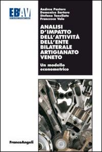 Analisi d'impatto dell'attività dell'ente bilaterale artigianato veneto. Un modello econometrico - copertina