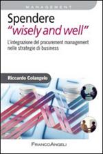 Spendere «wisely and well». L'integrazione del procurement management nelle strategie di business