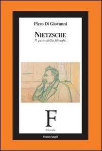 Nietzsche. Il gusto della filosofia - Piero Di Giovanni - copertina