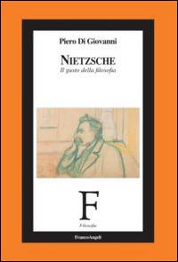 Nietzsche. Il gusto della filosofia - Piero Di Giovanni - copertina