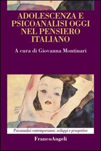 Adolescenza e psicoanalisi oggi nel pensiero italiano - copertina