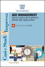 Age management. Teoria e pratica per la gestione dell'età nelle organizzazioni