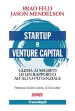 Startup e venture capital. Guida ai segreti di un rapporto ad alto potenziale