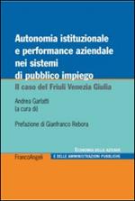 Autonomia istituzionale e performance aziendale nei sistemi di pubblico impiego. Il caso del Friuli Venezia Giulia