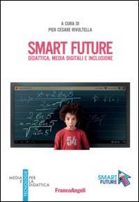 Smart future. Didattica, media digitali e inclusione - copertina
