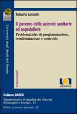 Il governo delle aziende sanitarie e ospedaliere. Problematiche di programmazione, rendicontazione e controllo