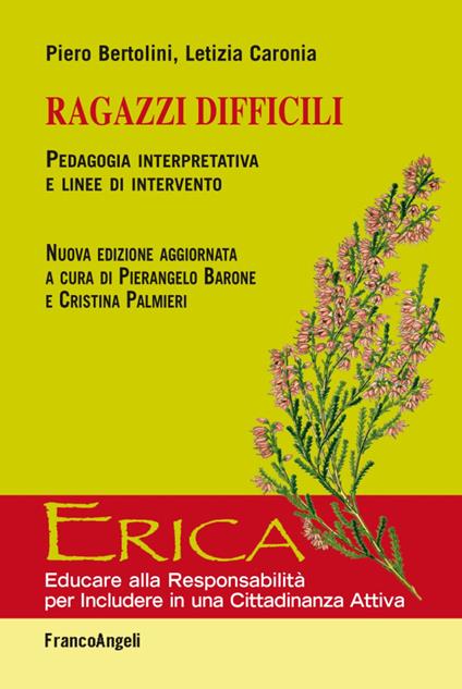 Ragazzi difficili. Pedagogia interpretativa e linee d'intervento - Piero Bertolini,Letizia Caronia - copertina