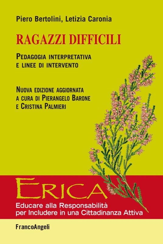 Ragazzi difficili. Pedagogia interpretativa e linee d'intervento - Piero Bertolini,Letizia Caronia - copertina