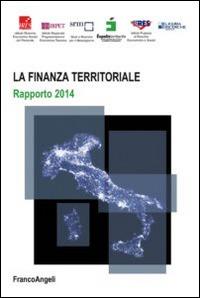 La finanza territoriale. Rapporto 2014 - copertina