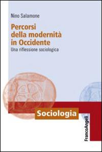 Percorsi della modernità in Occidente. Una riflessione sociologica - Antonino Salamone - copertina