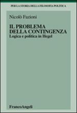 Il problema della contingenza. Logica e politica in Hegel
