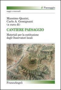 Cantiere paesaggio. Materiali per la costituzione degli osservatori locali - copertina