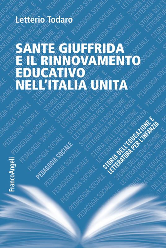 Sante Giuffrida e il rinnovamento educativo nell'Italia unita - Letterio Todaro - copertina