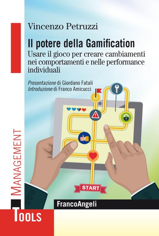 Il potere della gamification. Usare il gioco per creare cambiamenti nei comportamenti e nelle performance individuali - Vincenzo Petruzzi - copertina
