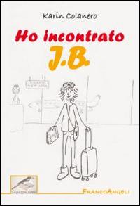 Ho incontrato J. B. - Karin Colanero - copertina