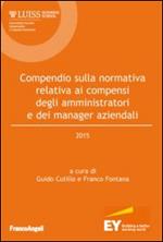 Compendio sulla normativa relativa ai compensi degli amministratori e dei manager aziendali 2015