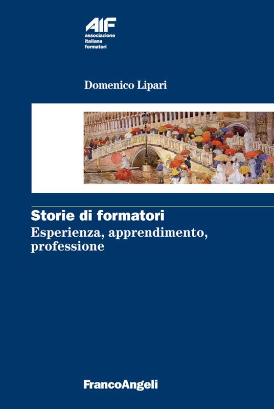 Storie di formatori. Esperienza, apprendimento, professione - Domenico Lipari - ebook