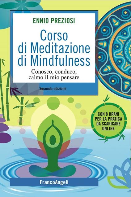 Corso di meditazione di mindfulness. Conosco, conduco, calmo il mio pensare - Ennio Preziosi - ebook