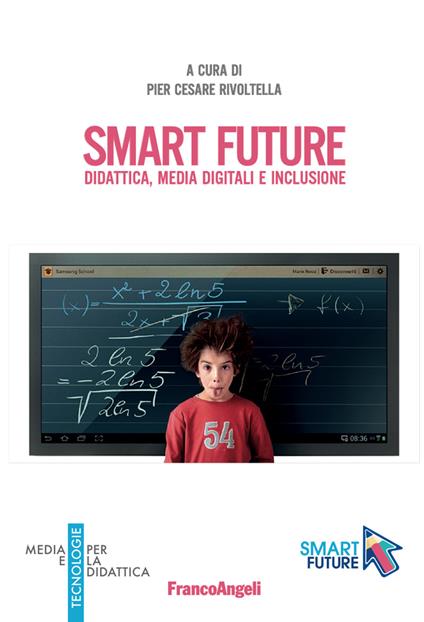 Smart future. Didattica, media digitali e inclusione - Pier Cesare Rivoltella - ebook