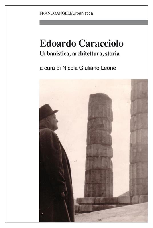 Edoardo Caracciolo. Urbanistica, architettura, storia - Nicola Giuliano Leone - ebook