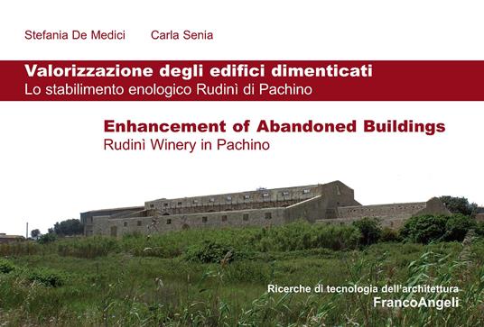 Valorizzazione degli edifici dimenticati. Lo stabilimento enologico Rudinì di Pachino