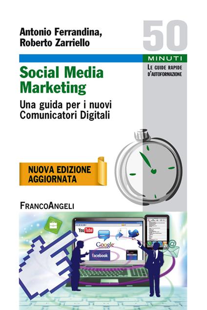 Social media marketing. Una guida per i nuovi comunicatori digitali - Antonio Ferrandina,Roberto Zarriello - ebook