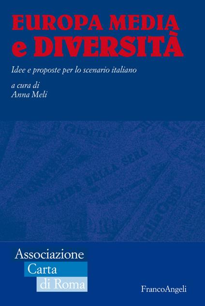 Europa media e diversità. Idee e proposte per lo scenario italiano - Anna Meli - ebook