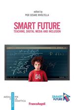 Smart future. Teaching, Digital Media and Inclusion