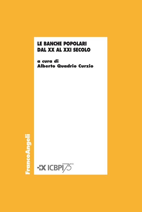 Le banche popolari dal XX al XXI secolo - Alberto Quadrio Curzio - ebook