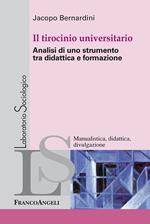 Il tirocinio universitario. Analisi di uno strumento tra didattica e formazione