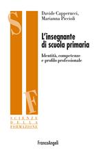 L' insegnante di scuola primaria. Identità, competenze e profilo professionale