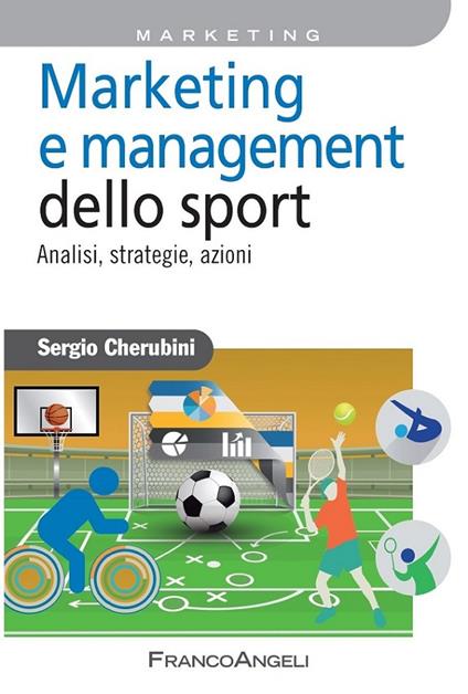 Marketing e management dello sport. Analisi, strategie, azioni - Sergio Cherubini - ebook
