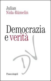 Democrazia e verità - Julian Nida-Rümelin - copertina