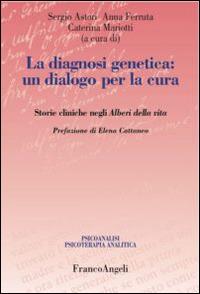 La diagnosi genetica: un dialogo per la cura. Storie cliniche negli alberi della vita - copertina